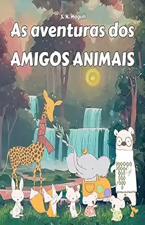 As Aventuras dos Amigos Animais – S. N. Maguli