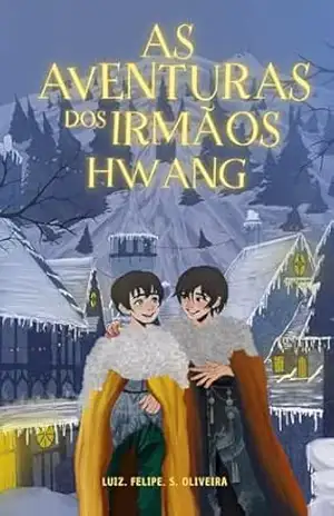 AS AVENTURAS DOS IRMÃOS HWANG – Luiz Felipe Santos de Oliveira