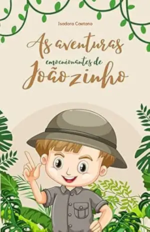 As Aventuras Emocionantes de Joãozinho - Isadora Caetano