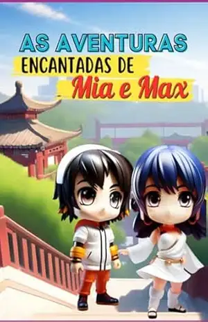 As Aventuras Encantadas De Mia E Max - Cris Reis