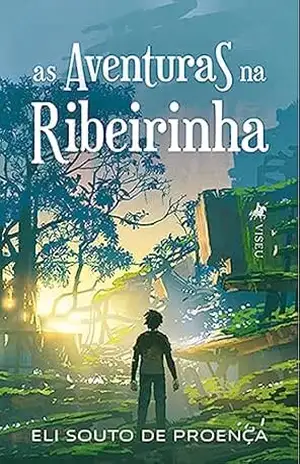 As Aventuras na Ribeirinha – Eli Souto de Proença