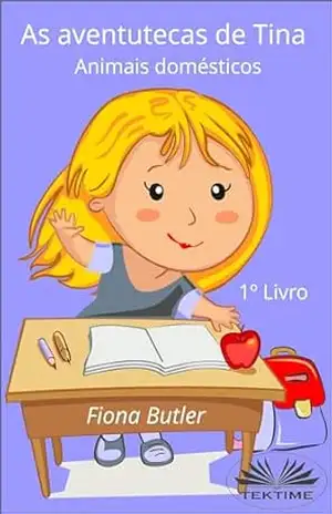 As aventutecas de Tina: 1º livro (Animais domésticos) - Fiona Butler