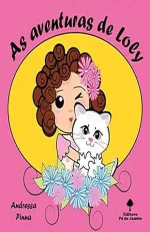 As aveturas de Loly – Andressa Pinna