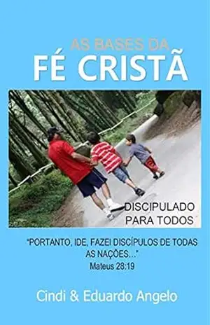 AS BASES DA FÉ CRISTÃ – Cindi Angelo