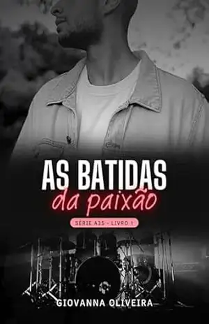 As Batidas da Paixão (Série A35) – Giovanna  Oliveira