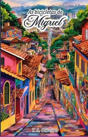 As Bicicletas De Miguel – T. A. Oliveira