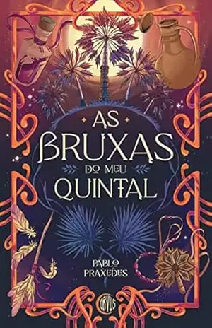 As bruxas do meu quintal - Pablo Praxedes