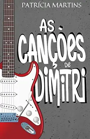 As Canções de Dimitri – Patrícia Martins