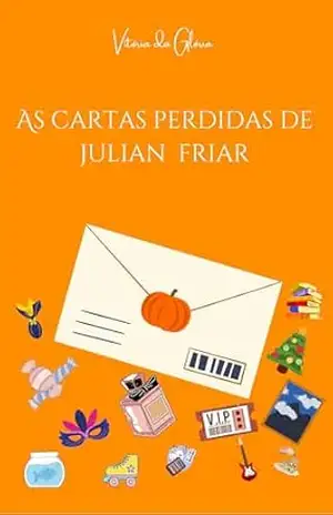 As cartas perdidas de Julian Friar – Vitória da Glória