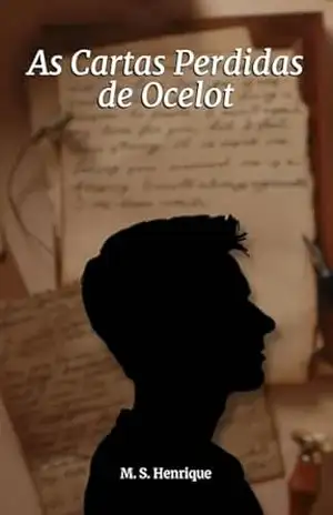 As Cartas Perdidas de Ocelot – M. S. Henrique