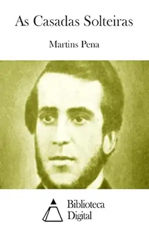 As Casadas Solteiras – Martins Pena
