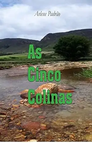 AS CINCO COLINAS – ARLENE  PADRÃO