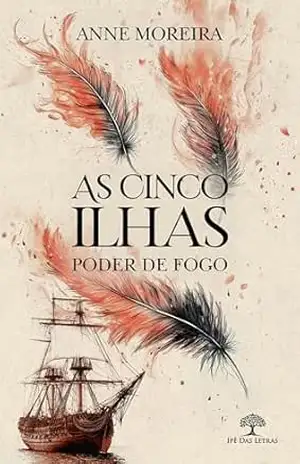 As Cinco Ilhas: Poder de Fogo – Anne Moreira
