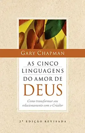 As cinco linguagens do amor de Deus – Gary Chapman
