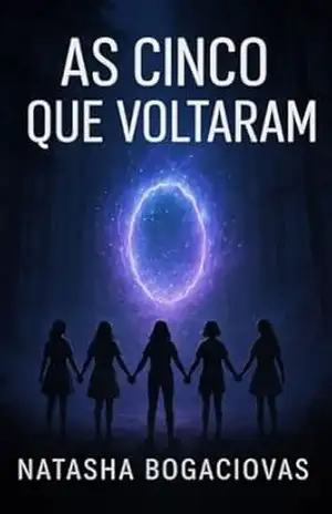 As cinco que voltaram – NATASHA BOGACIOVAS