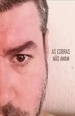 AS COBRAS NÃO AMAM – FABIANO CALDEIRA