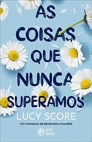 As coisas que nunca superamos – Série Knockemout Vol. 1 (Sucesso no TikTok) – Lucy Score