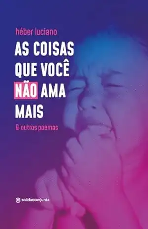 As coisas que você não ama mais – Héber Luciano