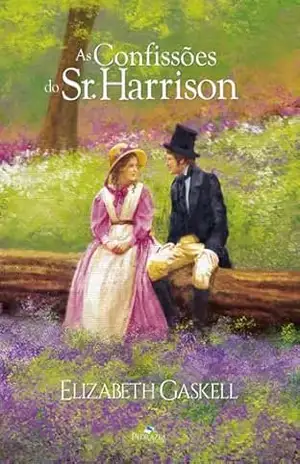 As Confissões do Sr. Harrison – Elizabeth  Gaskell