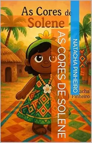 As cores de Solene - Natacha Pinheiro