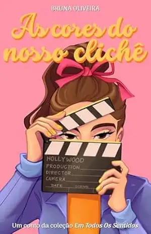 As cores do nosso clichê – Bruna Oliveira