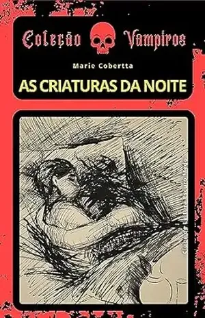 As Criaturas da Noite - Marie  Corbetta