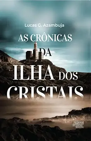 As crônicas da ilha dos cristais - Lucas G. Azambuja
