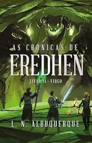 As Crônicas de Eredhen: Livro II – Virgo - L.N.  Albuquerque
