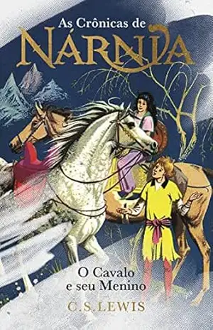 As Crônicas de Nárnia – Coleção de Luxo: O cavalo e seu Menino – C.S. Lewis