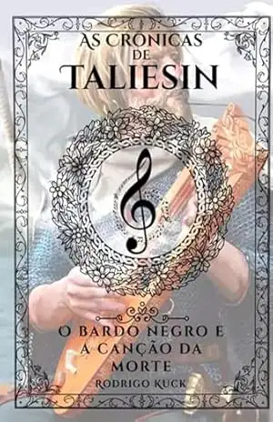 As Crônicas De Taliesin – Rodrigo Kuck