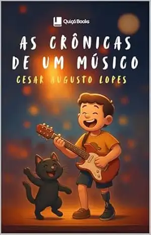 AS Crônicas de Um Músico – César Augusto