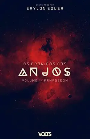 As Crônicas do Anjos: Volume I – Armagedom - Saylon Sousa