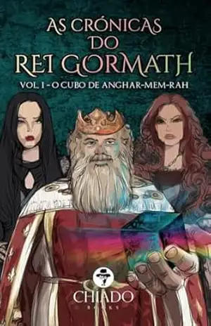 As Crônicas do Rei Gormath: O CUBO DE ANGHAR–MEM–RAH - Nonato  Peixoto Nogueira