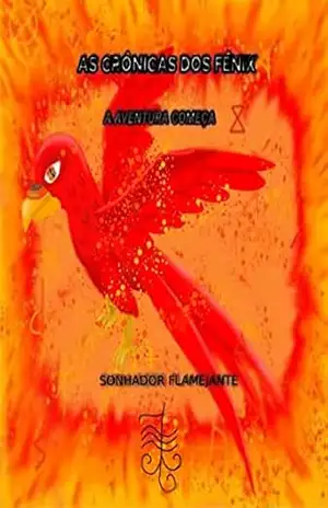 As Crônicas dos Fênix – A aventura começa: Fogo de Heráclito - José Luís  Aguiar Silva