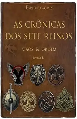 AS CRÔNICAS DOS SETE REINOS: Caos e ordem - Expedito Gomes 