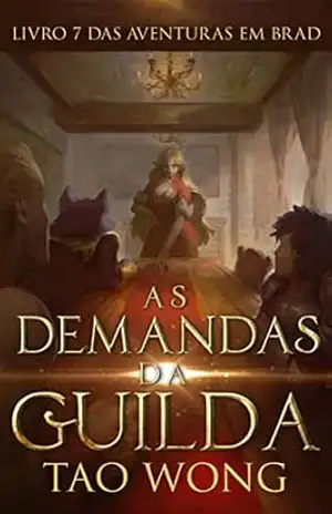 As Demandas da Guilda (Aventuras em Brad) – Tao Wong