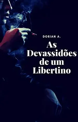 As Devassidões de um Libertino – Dorian A.