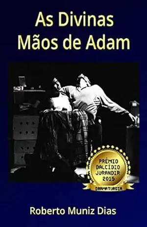 As divinas mãos de Adam – Roberto Dias