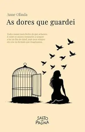 As dores que guardei - Anne  Olinda
