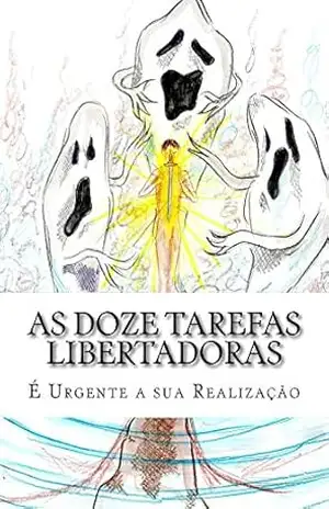 As Doze Tarefas Libertadoras - Jose Evangelista