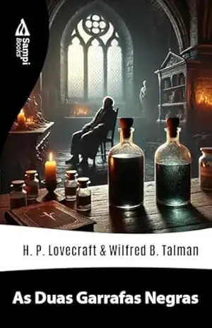 As Duas Garrafas Negras – H.P. Lovecraft