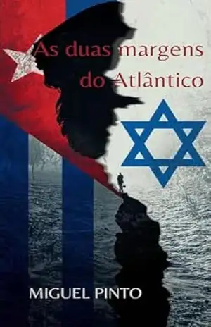 AS DUAS MARGENS DO ATLÂNTICO – Miguel Pinto