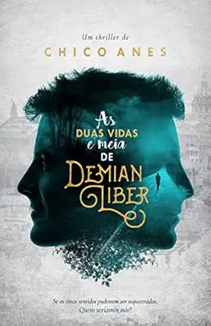 As duas vidas e meia de Demian Liber – Chico Anes