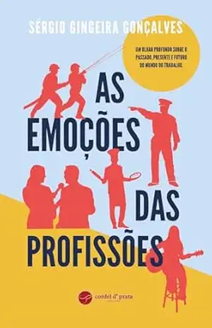 As Emoções das Profissões – Sérgio Gingeira Gonçalves