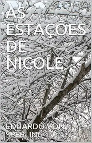 AS ESTAÇÕES DE NICOLE - EDUARDO VON SPERLING