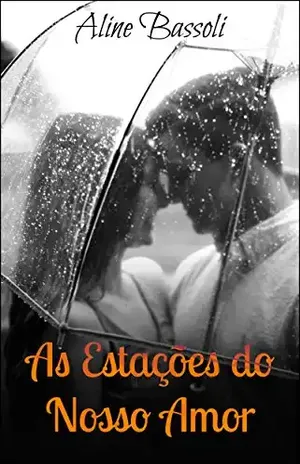 As Estações do Nosso Amor – Aline Bassoli