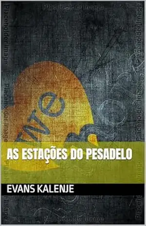 As Estações do Pesadelo – Evans  Kalenje