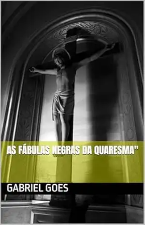 As Fábulas Negras da Quaresma” (freak show Livro 6) – Gabriel goes