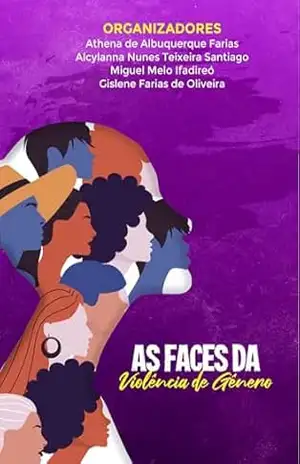 As faces da Violência de gênero – Athena de Albuquerque Farias