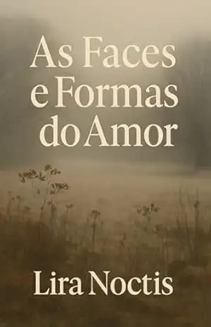 As Faces e Formas do Amor – Lira  Noctis
